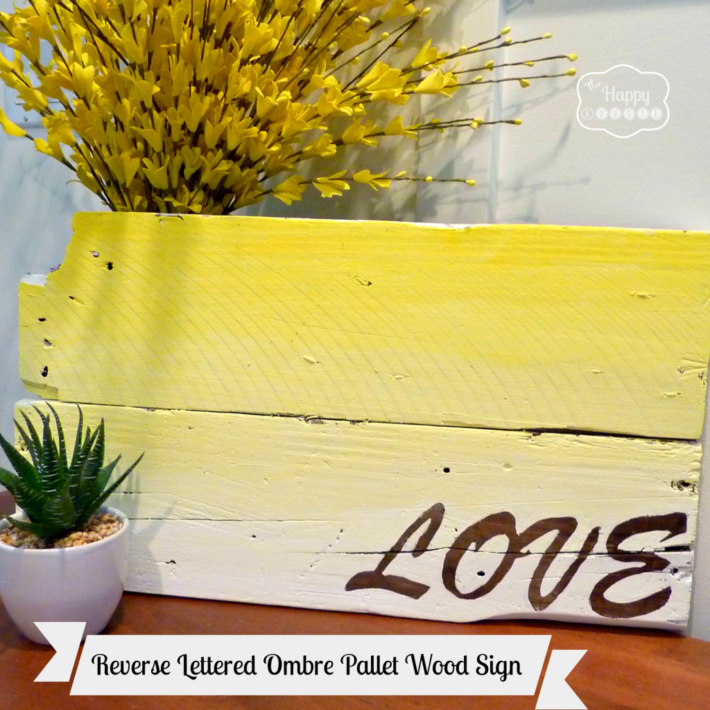An ombre pallet with the word love on it.