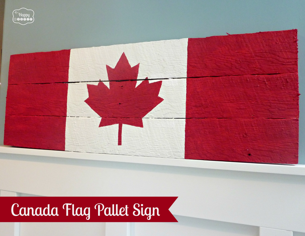 Canada Flag Pallet Sign Tutorial at thehappyhousie