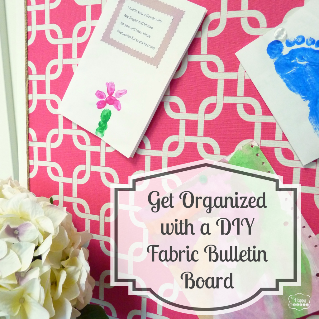 Get Organized with a DIY Fabric Bulletin Board at thehappyhousie