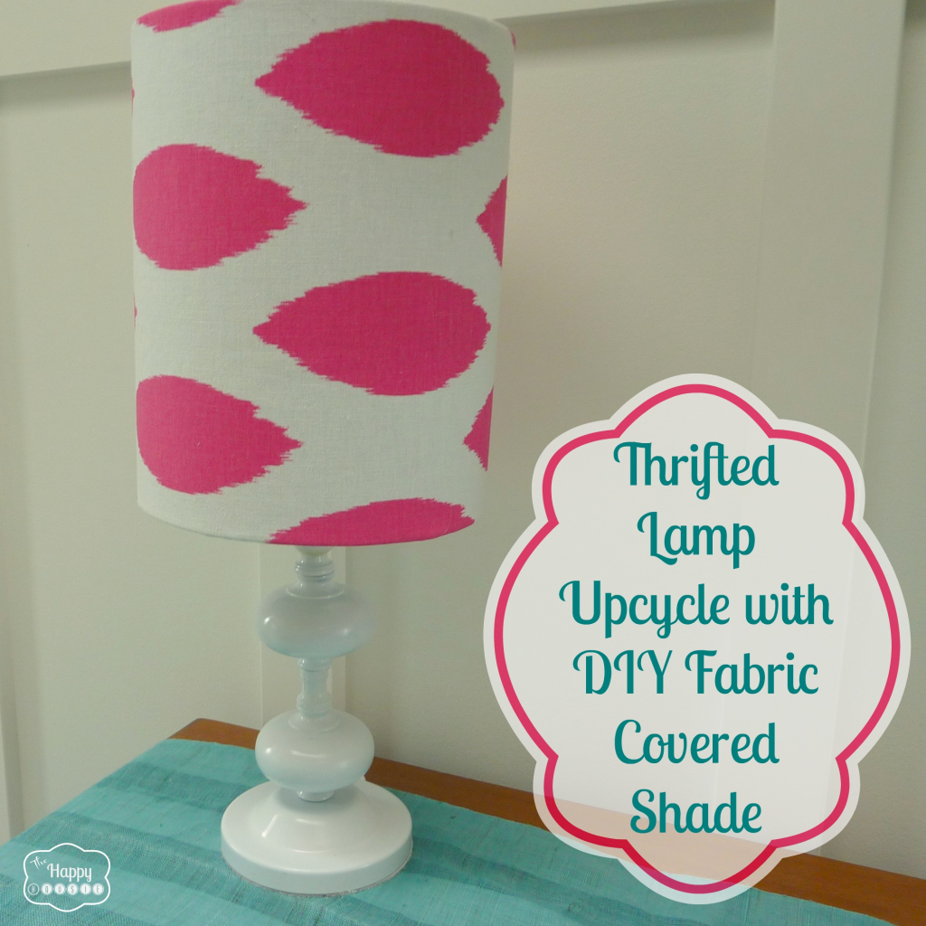 Thrifted Lamp Upcycle with DIY Fabric Covered Shade thumbnail at thehappyhousie
