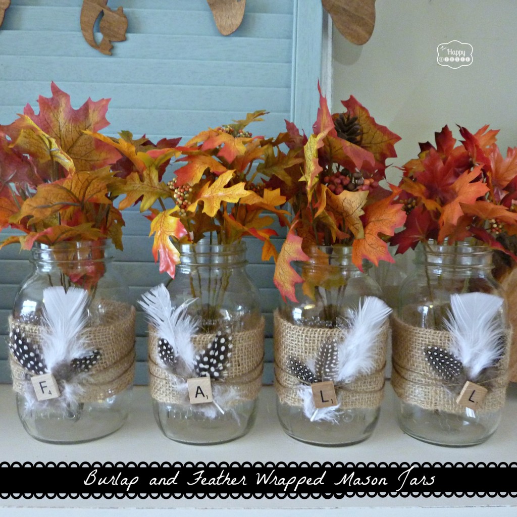 Burlap and Feather Wrapped Mason Jars for Late Fall Mantel