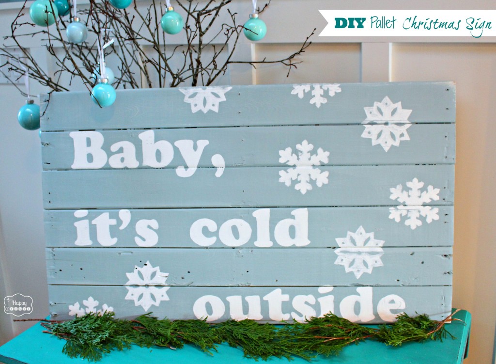 DIY Pallet Christmas Sign baby its cold outside at thehappyhousie