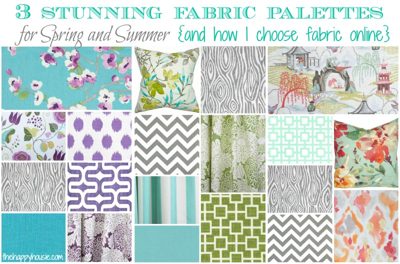 3 Stunning Fabric Palettes for Spring and Summer and how I choose fabric online at thehappyhousie.com