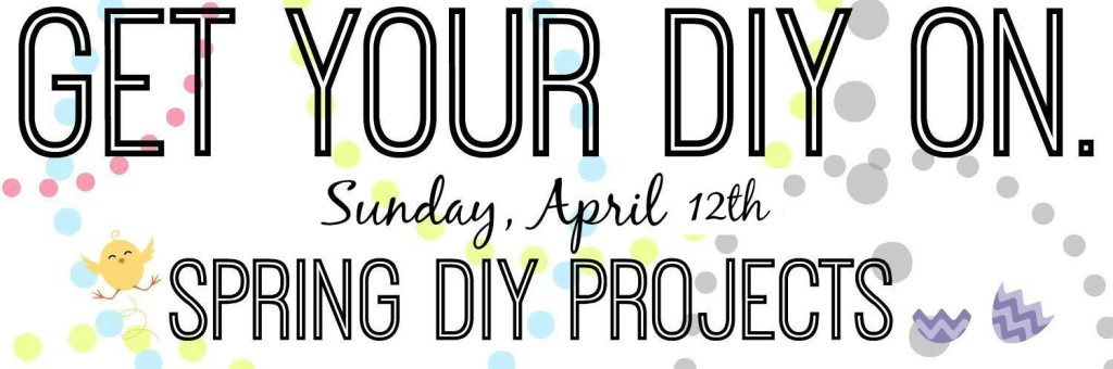 Get your DIY on Spring DIY Projects graphic.